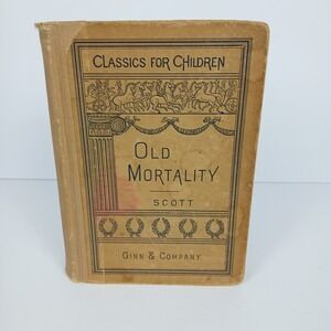 1891 Old Mortality Sir Walter Scott Classics for Children Ginn & Co Antique Book